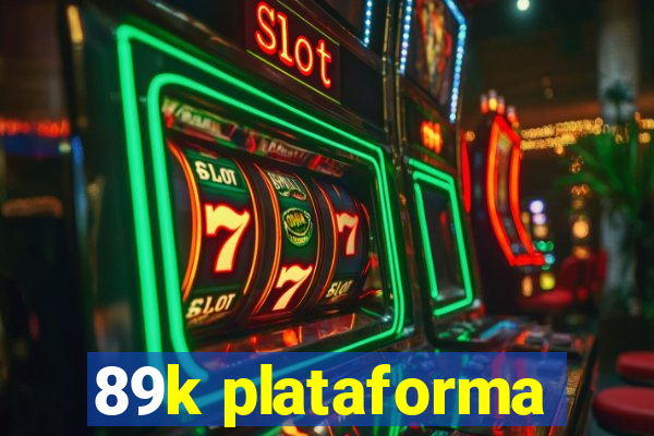 89k plataforma